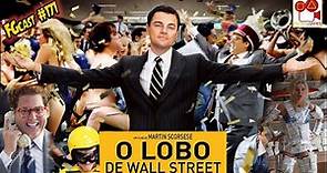 O Lobo de Wall Street (The Wolf of Wall Street, 2013) - FGcast #171