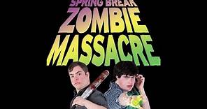 Spring Break Zombie Massacre - Official Teaser Trailer (2016)