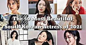 The 50 Most Beautiful South Korean Actress of 2021 (Female)
