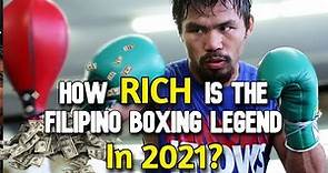 How RICH Is MANNY PACQUIAO in 2021? | Cars, Yacht, Mansions, Businesses...