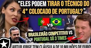 PORTUGUESES SURPRESOS COM ARTUR JORGE NO BOTAFOGO - BRASILEIRÃƒO VS LIGA PORTUGUESA