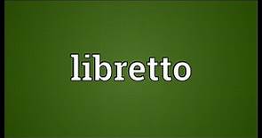 Libretto Meaning