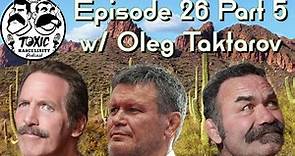 Oleg Taktarov on Tank Abbott, sex before fights & shooting a podcast in AZ w/ Don Frye & Dan Severn!