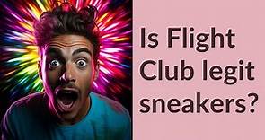Is Flight Club legit sneakers?