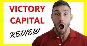 🔥 Victory Capital Review: Pros and Cons