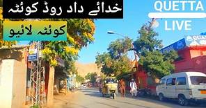 Khudia Dad Road Quetta | خدائے داد روڈ کوئٹہ | @Quetta_Live I