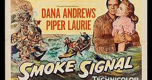 SMOKE SIGNAL (1955) Theatrical Trailer - Dana Andrews, Piper Laurie, Rex Reason