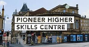 Kirklees College - Pioneer Higher Skills Centre - Virtual Tour