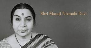 Shri Mataji Nirmala Devi - The realization of a dream