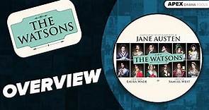 THE WATSONS by Laura Wade - OVERVIEW