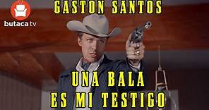Una bala es mi testigo - película completa de Gastón Santos