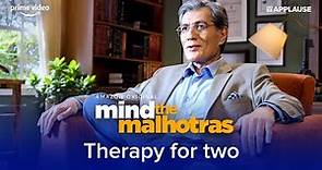 Therapy for two | Mind The Malhotras S1 | @PrimeVideoIN ​| Mini Mathur | Cyrus Sahukar