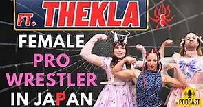 Thekla's Shocking Journey: From Unknown to Pro Wrestler in Japan | JAPAN PODCAST #61