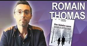UNE HISTOIRE RUSSE - Romain Thomas