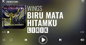 Wings - Biru Mata Hitamku [Lirik]