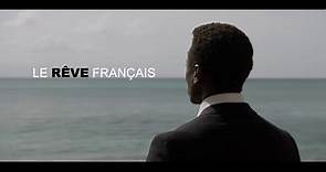 LE REVE FRANCAIS (2017) Bande Annonce VF - HD