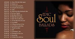 Soul Love Songs 80's 90's 💕 Greatest Soul Love Songs of all time 💕 Classic Soul Ballads Collection