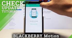 How to Update System on BLACKBERRY Motion - Check Android Version