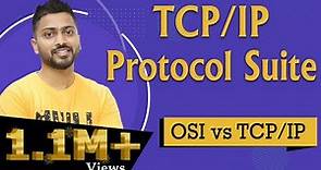 Lec-3: TCP/IP Protocol Suite | Internet Protocol Suite | OSI vs TCP/IP
