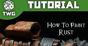 How To Paint Rust: Warhammer Tutorial