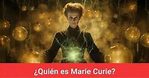 ¿Quién es Marie Curie?