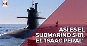 Así es el submarino S-81, el 'Isaac Peral'
