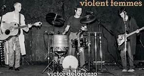 Violent Femmes | Victor DeLorenzo drumming style