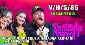 V/H/S/85 Interview: Gigi Saul Guerrero, Mike P. Nelson & Natasha Kermani