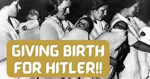 Hitler's Women - Lebensborn Programme - WOMEN WHO BIRTHED FOR HITLER