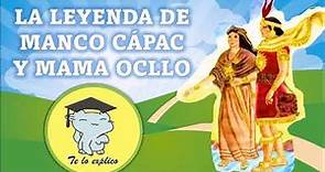 LA LEYENDA DE MANCO CÁPAC Y MAMA OCLLO