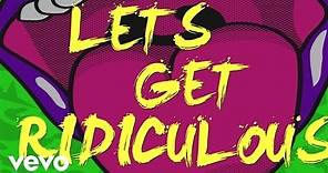 Redfoo - Let's Get Ridiculous (Lyric Video)