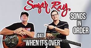 Sugar Ray, When It's Over - Song Breakdown #41