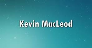 Las Canciones Más Famosas de Kevin MacLeod - Música Útil