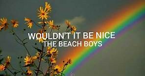 The Beach Boys - Wouldn't It Be Nice // Lyrics