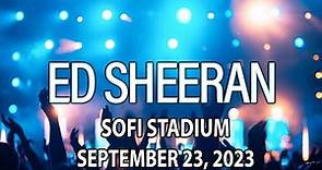 Ed Sheeran Tickets Inglewood Sofi Stadium - September 23, 2023.