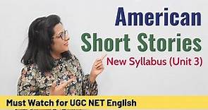 Must Read American Short Stories: Unit 3 New Syllabus (UGC NET English)