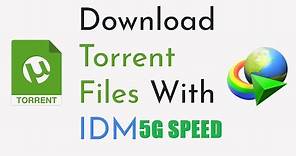 How To Download Torrent Files With IDM (Internet Download Manager)-2021