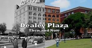 Dealey Plaza: Then and Now