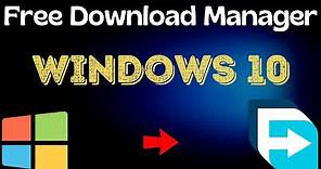 How To Install Download Manager On Windows 10 (2021)