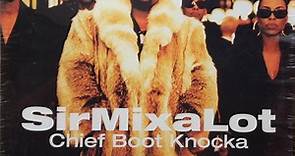 Sir Mix-A-Lot - Chief Boot Knocka