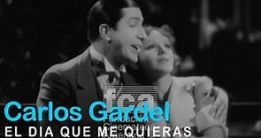 Carlos Gardel - El día que me quieras (Video oficial)