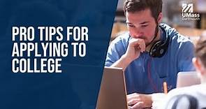Pro Tips for Applying to College from UMass Dartmouth Admissions