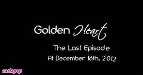 Golden Heart - The Last Episode (Promo) HQ