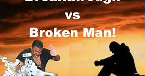 Broken or Breakthrough man 2024 by Dr. Stan Harris aka Dr. Breakthrough
