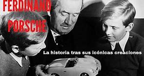 Ferdinand Porsche: padre de los primeros deportivos modernos