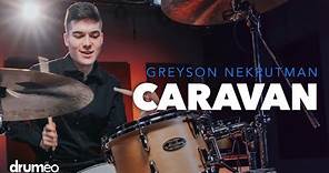Greyson Nekrutman Plays "Caravan" (Massive Drum Solo)