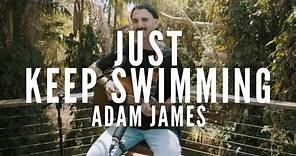 Just Keep Swimming - Adam James - Live From The Backyard