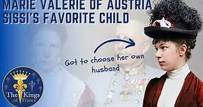 Marie Valerie of Austria - Sissi's Favorite Child