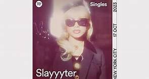 Slayyyter - Monster (Spotify Singles)