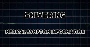 Shivering (Medical Symptom)